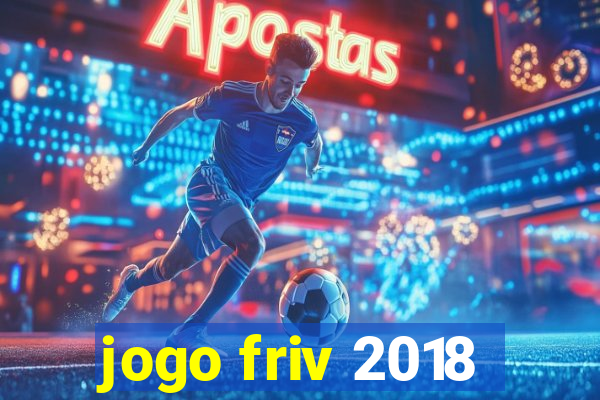jogo friv 2018